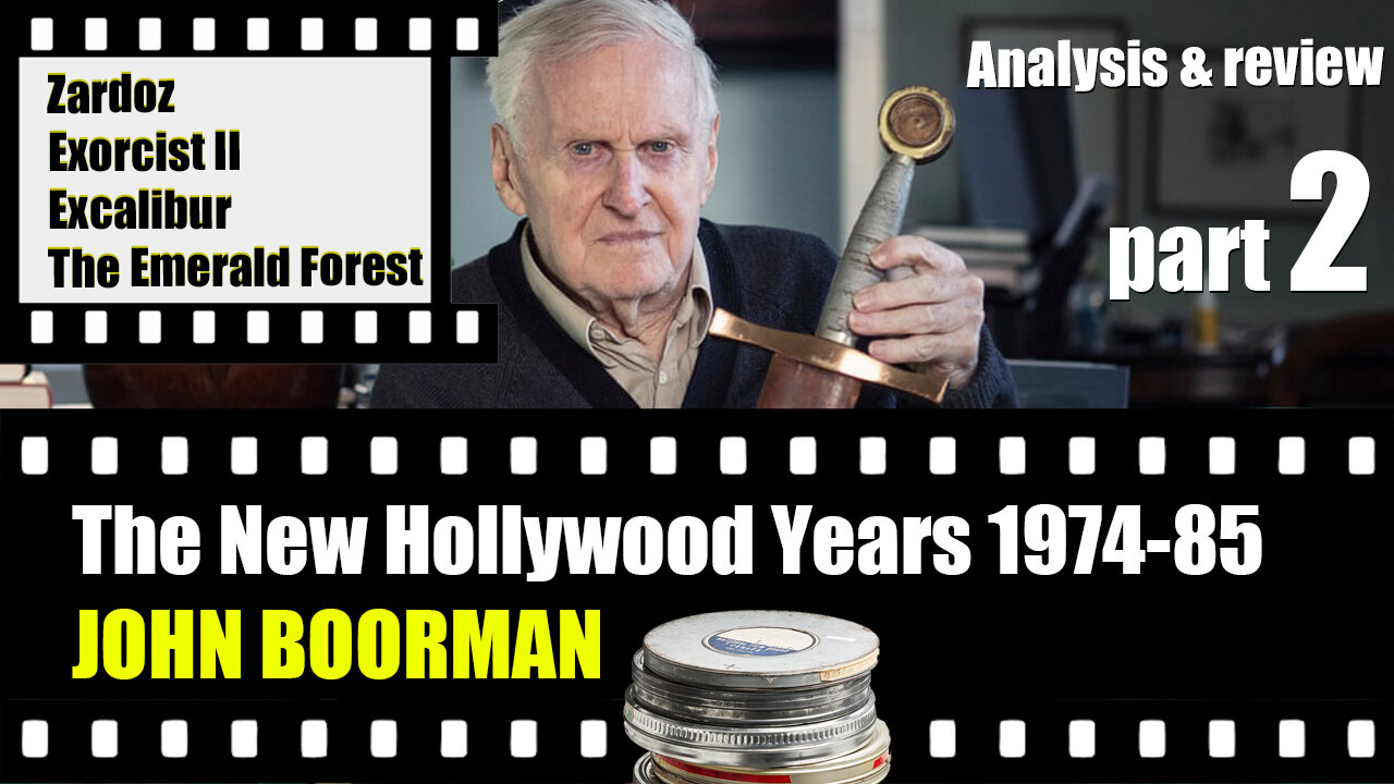 John Boorman analysis & review: Zardoz, Exorcist 2, Excalibur, The Emerald Forest. Part 2