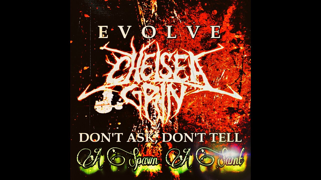 Don't Ask Don't Tell (Chelsea Grin Cover) -A Spawn A Saint