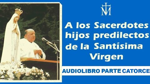 El libro azul del Padre Gobbi .Parte XIV.