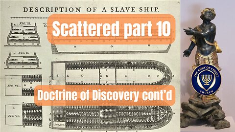 Scattered part 10 - The Doctrine of Discovery and Lead-up to the "African" Slave Trade