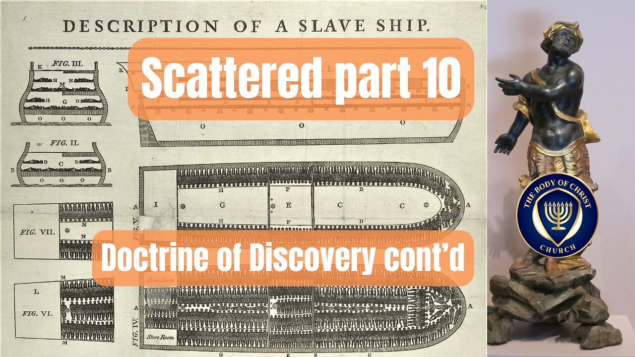 Scattered part 10 - The Doctrine of Discovery and Lead-up to the "African" Slave Trade