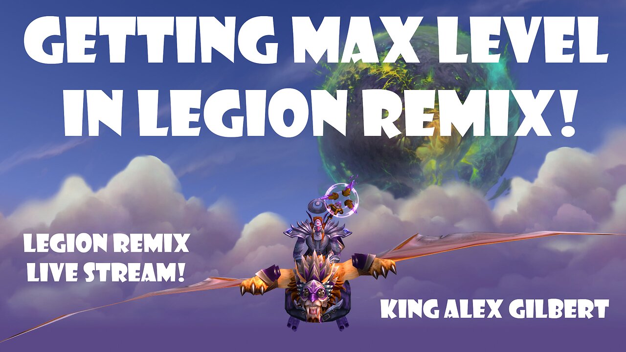 GETTING MAX LEVEL IN LEGION REMIX! | WOW War Within LIVE Stream