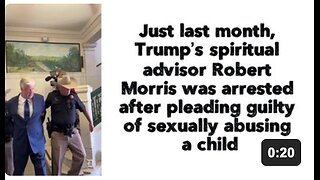 Just last month, Trump’s spiritual advisor Robert Morris was arrested after pleading guilty of sexually abusing a child