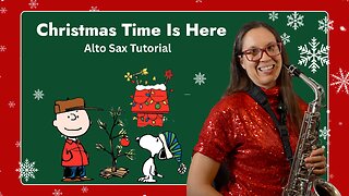 Charlie Brown Christmas Time Is Here Alto Saxophone Tutorial