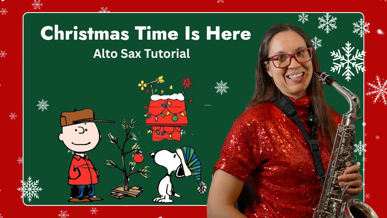 Charlie Brown Christmas Time Is Here Alto Saxophone Tutorial