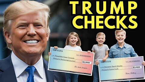 $2,000 TRUMP CHECKS COMING?