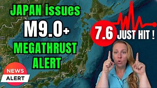 PANIC AND FEAR ! Japan issues M9+ Megathrust Earthquake ALERT after M7.6 Earthquake today !