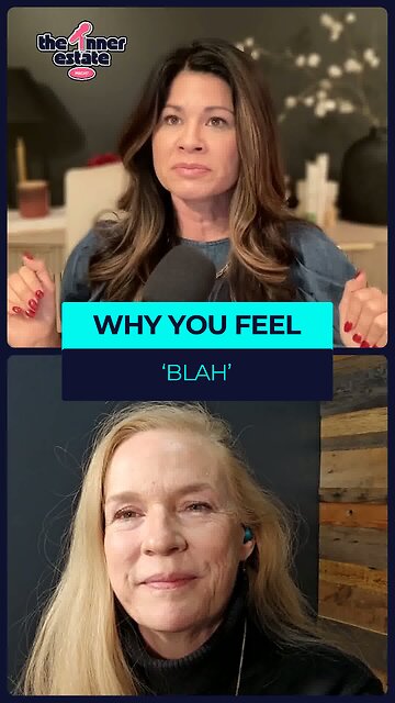 Why You Feel ‘Blah’