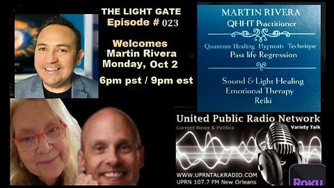 THE LIGHT GATE EPISODE #023: MARTIN RIVERA