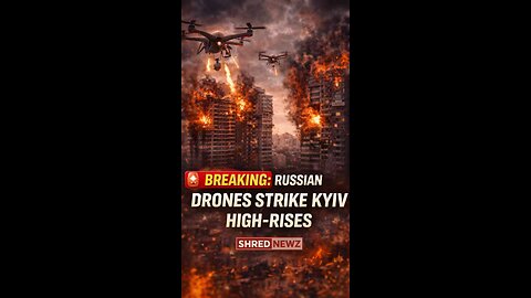 🚨 BREAKING: RUSSIAN DRONE STRIKES HIT KYIV HIGH-RISES