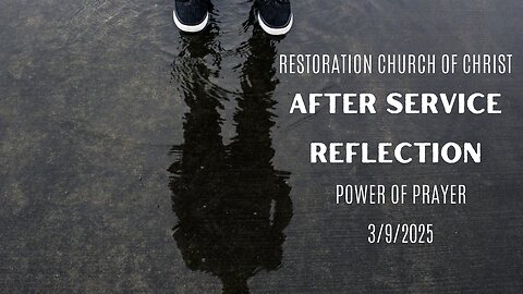 Reflection: Power of Prayer - 3/9/25