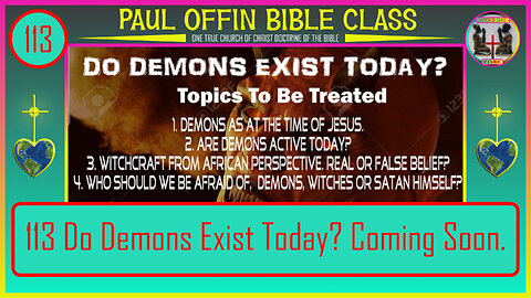 113| Do Demons Exist Today? Coming Soon.