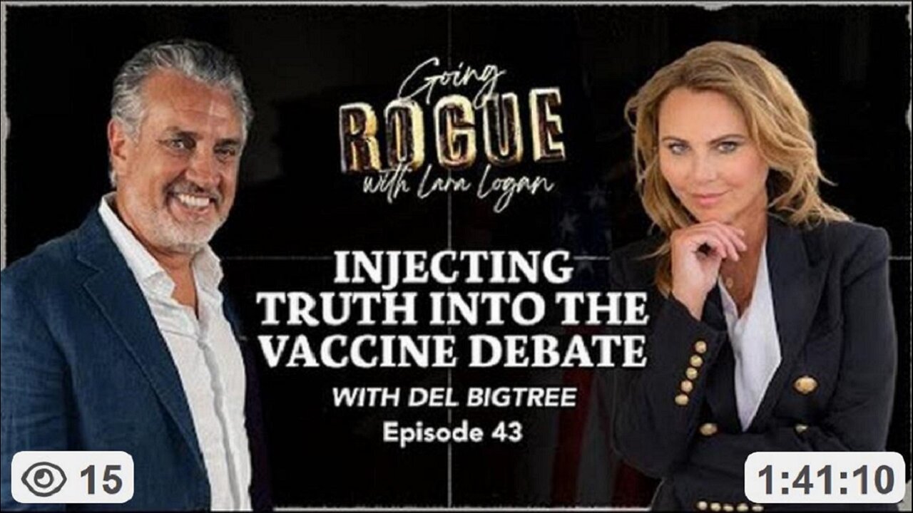 Going Rogue w/ Lara Logan! INJECTING TRUTH in VACCINE DEBATE w/ Del Bigtree
