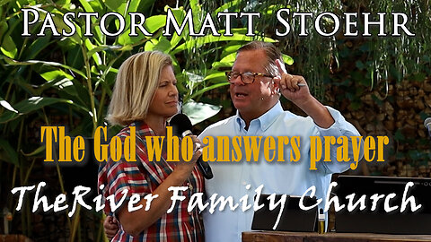 Pastor Matt Stoehr, November 30, 2025 "The God who answers prayer"