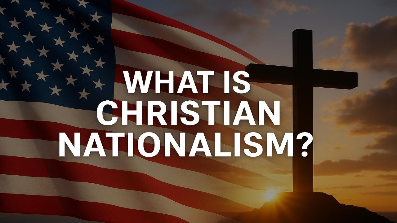 What is Christian Nationalism?