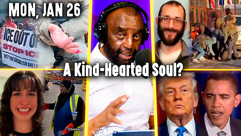 A Kind-Hearted Soul? | JLP Mon 1-26-26