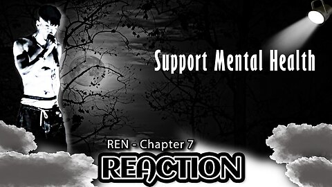 💙A LIGHT SHINES FOR REN! | "Chapter 7 - Ren Reaction" @RenMakesStuff | + song "BLIND EYED"💙