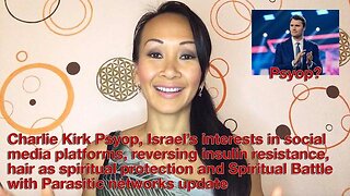 Charlie Kirk Psyop, Israel’s interests in social media platforms, reversing insulin resistance, more