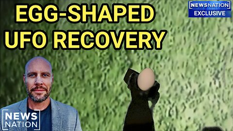 UAP recovery video shows 'egg-shaped' object: Breaking News