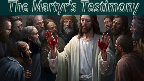 The Martyr's Testimony