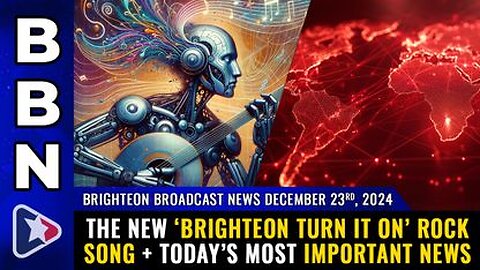 The new ‘Brighteon Turn It On’ rock song + today’s most important news