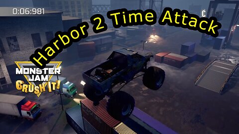 Monster Jam Crush IT! Harbor 2 Time Attack