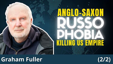 Ex-CIA Agent REVEALS: Russophobia Is BLINDING US Foreign Policy | Graham Fuller