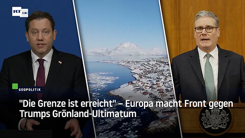 "Die Grenze ist erreicht" – Europa macht Front gegen Trumps Grönland-Ultimatum