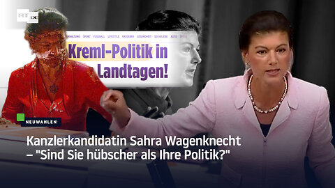 Kanzlerkandidatin Sahra Wagenknecht – "Sind Sie hübscher als Ihre Politik?"