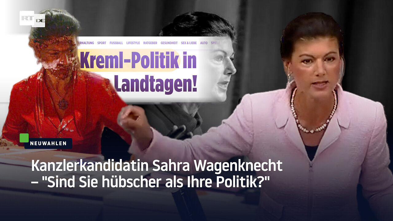 Kanzlerkandidatin Sahra Wagenknecht – "Sind Sie hübscher als Ihre Politik?"