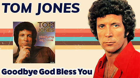 Tom Jones - Goodbye God Bless You (Pledging My Love - 1975)