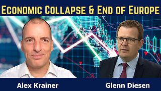 Alex Krainer: Economic Collapse & the End of Europe