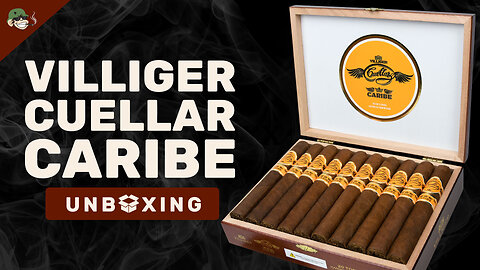 Villiger Cuellar Caribe Unboxing | FIRST LOOK
