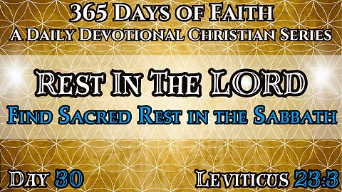 365 Days Of Faith: Daily Devotional | Sacred Rest On The Sabbath - Leviticus 23:3 Verse Of The Day