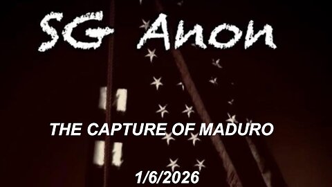 LIVE WITH SG ANON/ THE CAPTURE OF MADURO