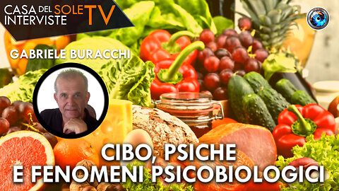 Gabriele Buracchi: cibo, psiche e fenomeni psicobiologici