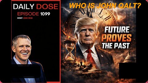 THE DAILY DOSE W/ JOSH REID - FUTURE PROVES THE PAST. WHO IS JOHN QALT?