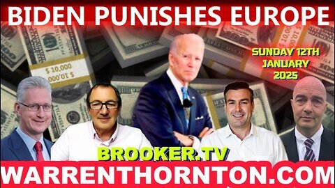 BIDEN PUNISHES EUROPE WITH WARREN THORNTON, PAUL BROOKER , LEMBIT OPIK & JAMES ROSSI