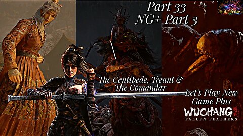 Let's Play WUCHANG Fallen Feathers | NG+ Part 3 Defeating 3 Bosses