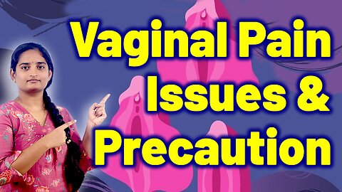 Vaginal Infections Precautions & Dangers | Female Pelvic Pain Vulvodynia Treatment Cure Gynaecology