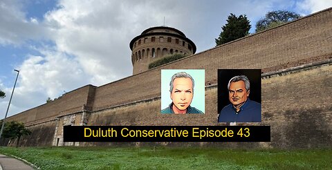 Duluth Conservative - Episode 43