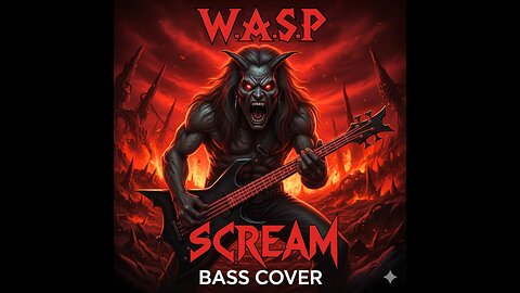 W.A.S.P. – Scream Bass Cover | Classic 80s Heavy Metal Bass Tribute 🇺🇸