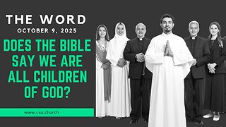 Does The Bible Say We Are All Children of God?