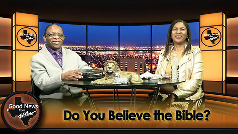 “Do You Believe the Bible? ” Good News From El Paso (01-20-25)