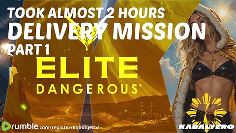 Elite: Dangerous 2025: Delivery Mission - Part 1 (Took Almost 2 Hours)