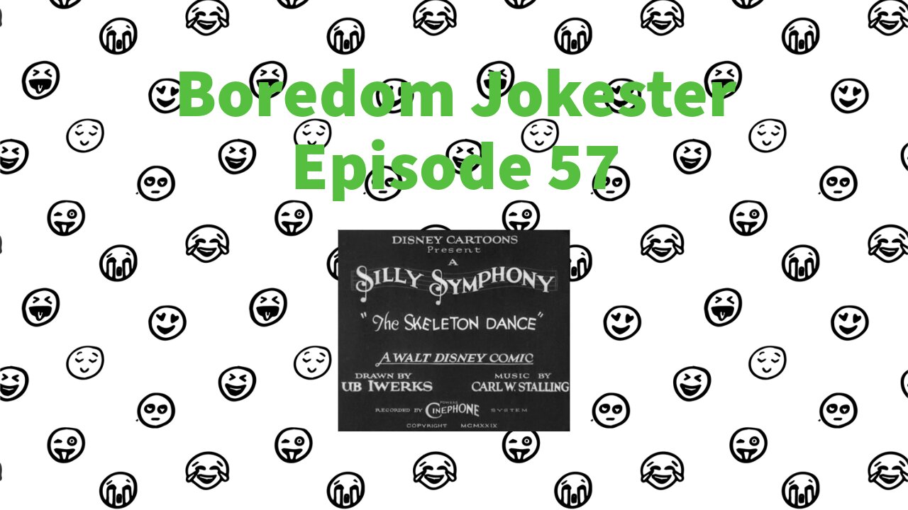 Boredom Jokester - Episode 57 - The Skeleton Dance