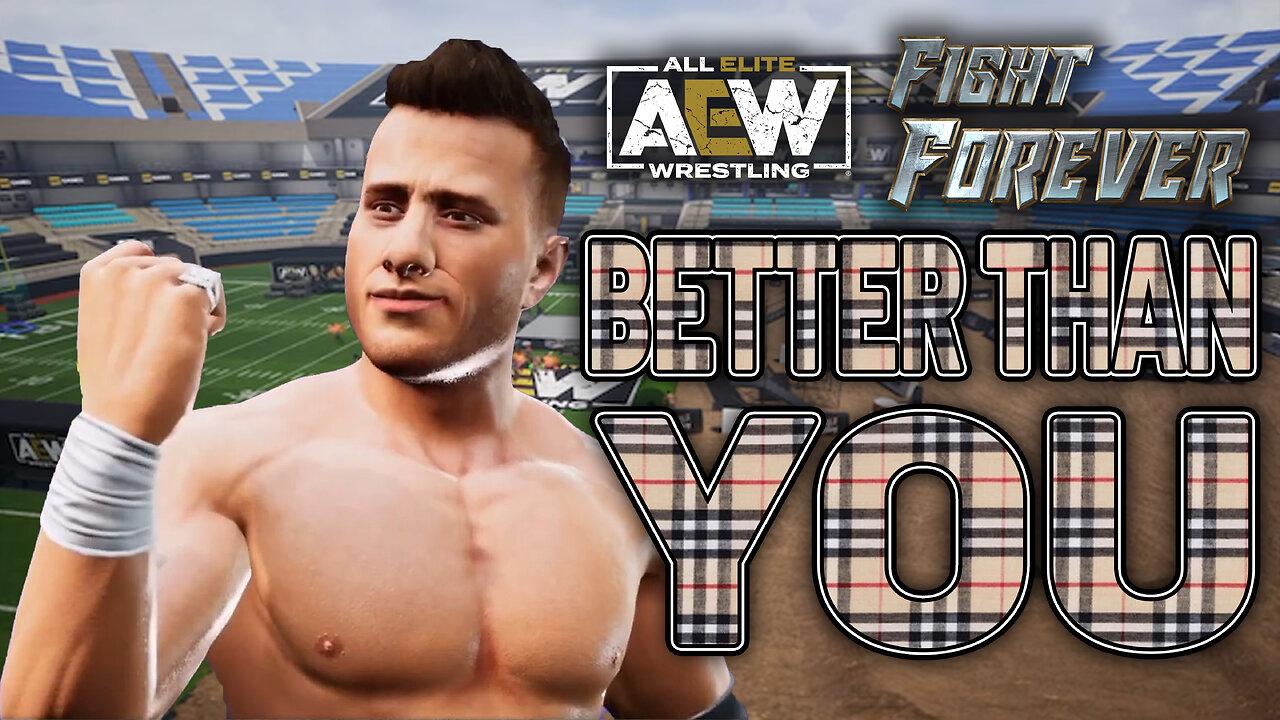 "BETTER THAN YOU!" - AEW Fight Forever - Stadium Stampede