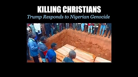 Trump Responds to Nigerian Genocide