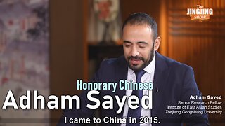 Adham Sayed's Inspirational Story: Lebanese to Honorary Chinese