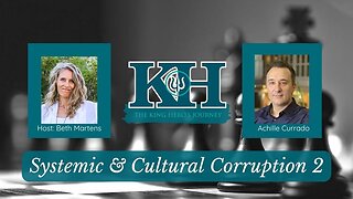 Achille Currado: Systemic & Cultural Corruption 2 [King Hero Interview]